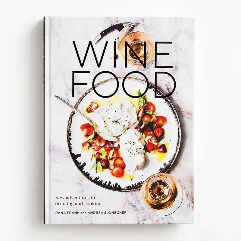 Wine Food: New Adventures in Drinking and Cooking [A Recipe Book] Fast Shipping