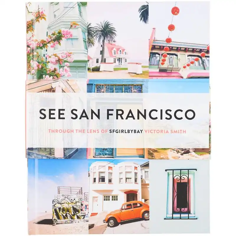 See San Francisco: Through the Lens of SFGirlbyBay Crafted