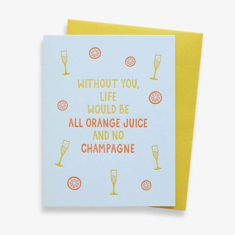 Life Would Be Orange Juice Greeting Card Special Discount